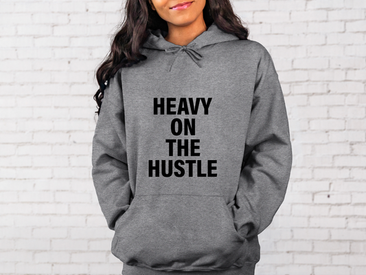 Gray Heavy on the Hustle Hoodie