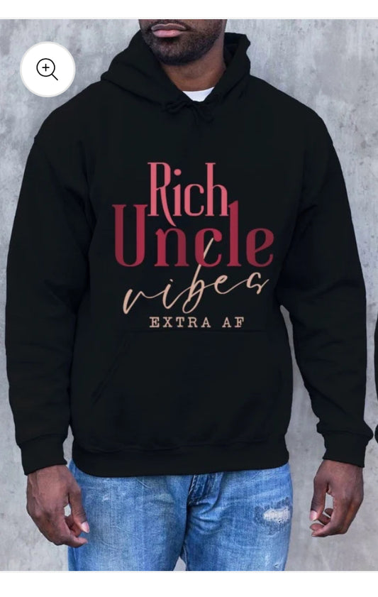 Rich Uncle Vibes  Extra as AF Hoodie