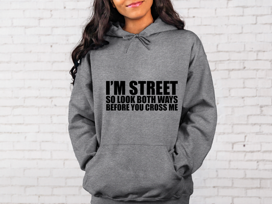 Gray I’m Street Hoodie