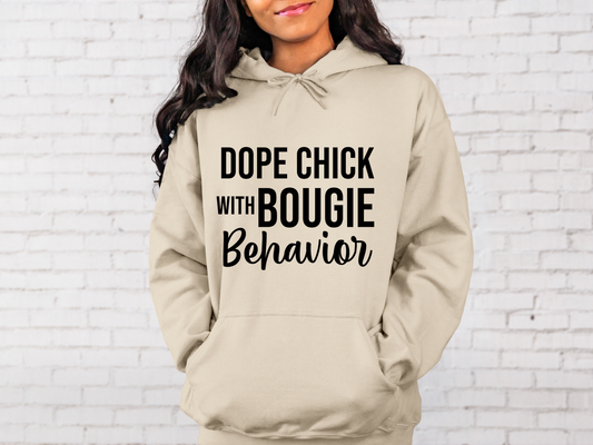 Dope Chick with Bougie Behavior Hoodie