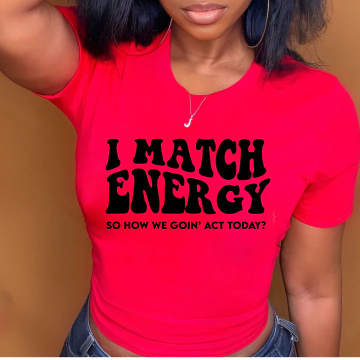 I Match Energy T-shirt